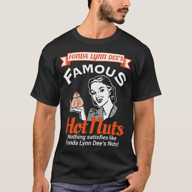 Fonda Lynn Dees Nuts befriedigt Funny Adult Humor  T-Shirt (Vorderseite)