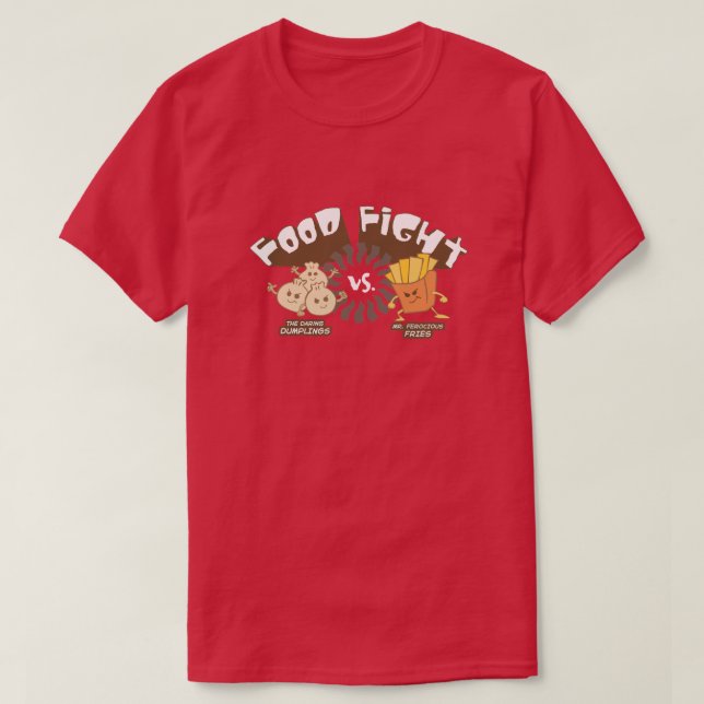 Food Fight! Dumplings vs. French Fries Funny Pun T-Shirt (Design vorne)