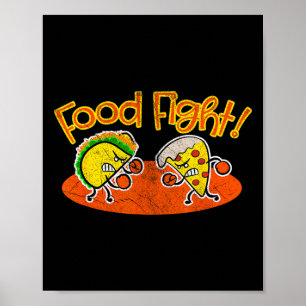 Food Fight - Funny Taco Pizza Slice Hungerfestunge Poster