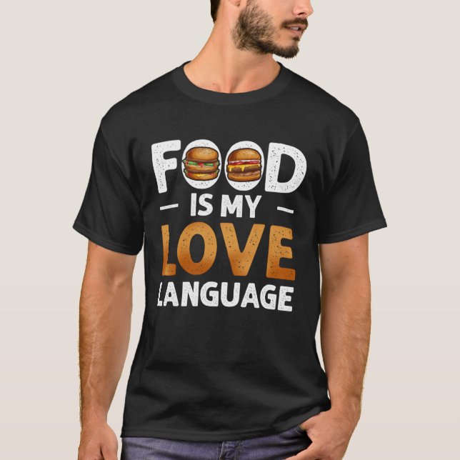 Food Is My Love Language Cheeseburger Gourmet Exec T-Shirt (Vorderseite)