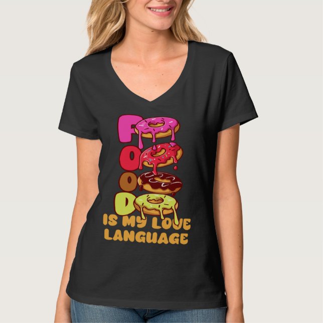 Food Is My Love Language Donuts Gourmet Executive  T-Shirt (Vorderseite)