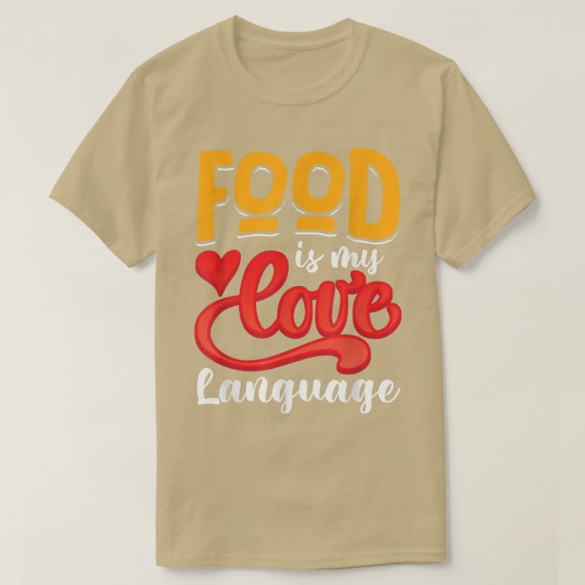 Food is my love language  T-Shirt (Design vorne)