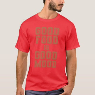 food lover quote good food is good mood foodie boy T-Shirt