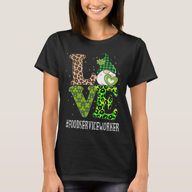Food Service Worker Love St Patricks Day Gnome Leo T-Shirt (Vorderseite)