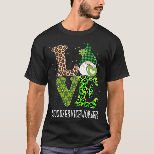 Food Service Worker Love St Patricks Day Gnome Leo T-Shirt (Vorderseite)