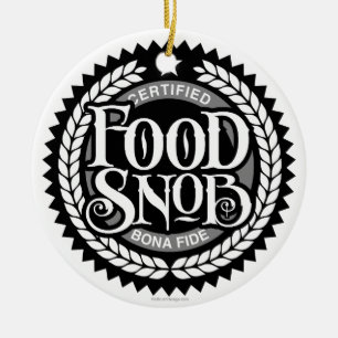 Food Snob - Liebhaber von lustigen Lebensmitteln Keramik Ornament