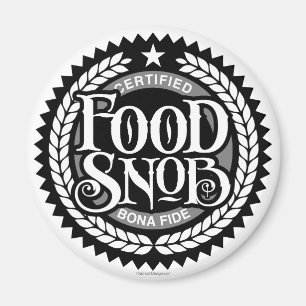 Food Snob - Liebhaber von lustigen Lebensmitteln Magnet