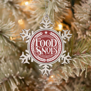 Food-Snob - lustiger Lebensmittel-Liebhaber Schneeflocken Zinn-Ornament