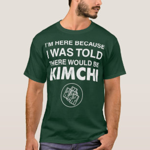 Food Sprichwort Kimchi T-Shirt