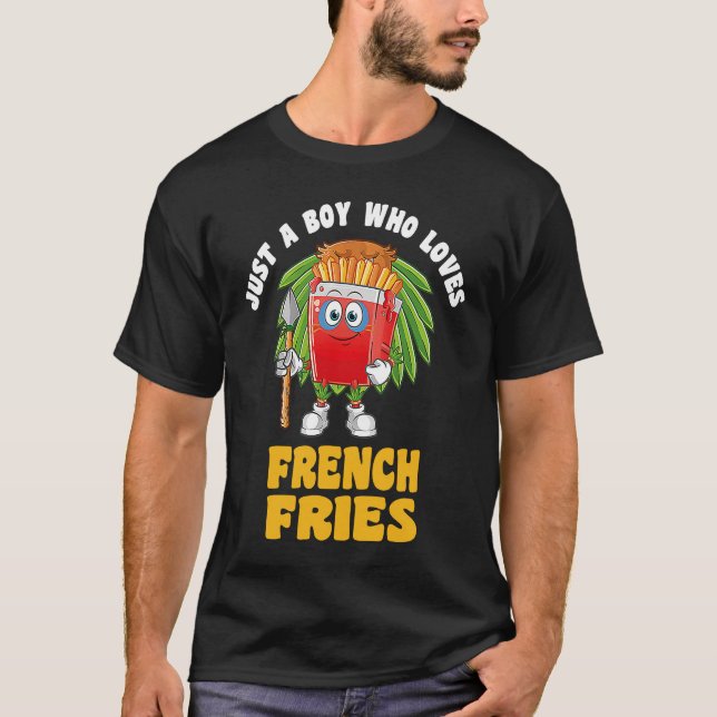Foodie Funny Food Just A Boy Who Loves French Frie T-Shirt (Vorderseite)