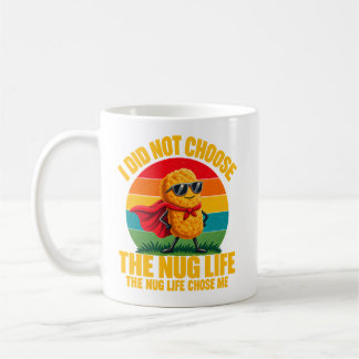 Foodie Humor Ich habe nicht das Nug-Leben gewählt Kaffeetasse
