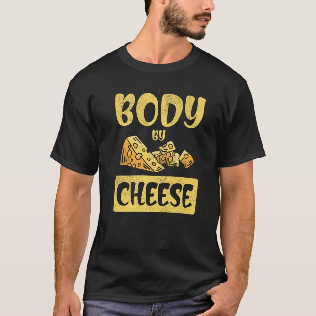 Foodie Snack Cheddar Cheese   Body By Cheese T-Shirt (Vorderseite)