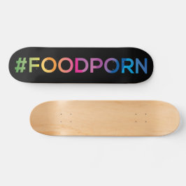 #FOODPORN schwarz Skateboard