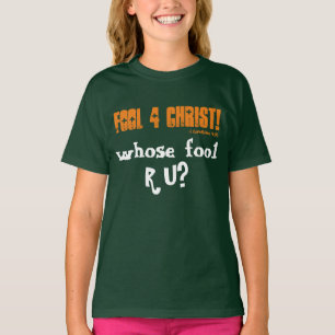 Fool 4 Christ, dessen Narr R U T-Shirt
