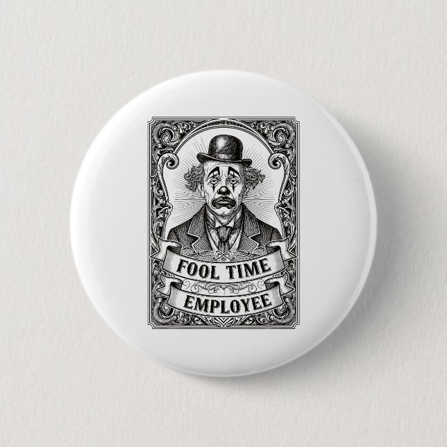 Fool Time Employee Funny Office Humor  Button (Vorderseite)