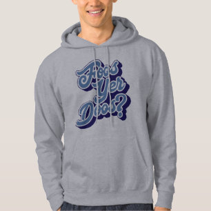 Foos Yer Doos? Doric Dialect Hoodie, Schottisch Hoodie