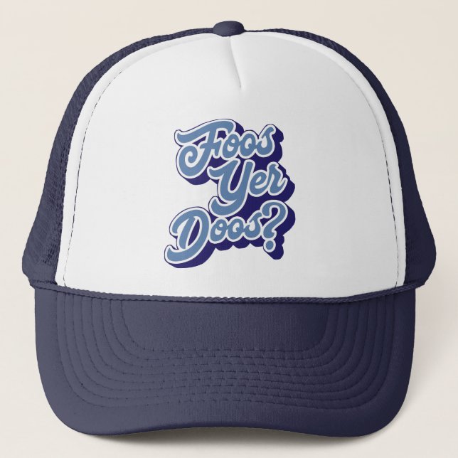 Foos Yer Doos, Doric Dialect Trucker Hat, Schottin Truckerkappe (Vorderseite)