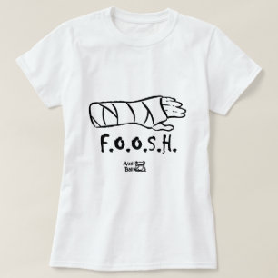 FOOSH = fiel auf ausgestreckte Hand T-Shirt