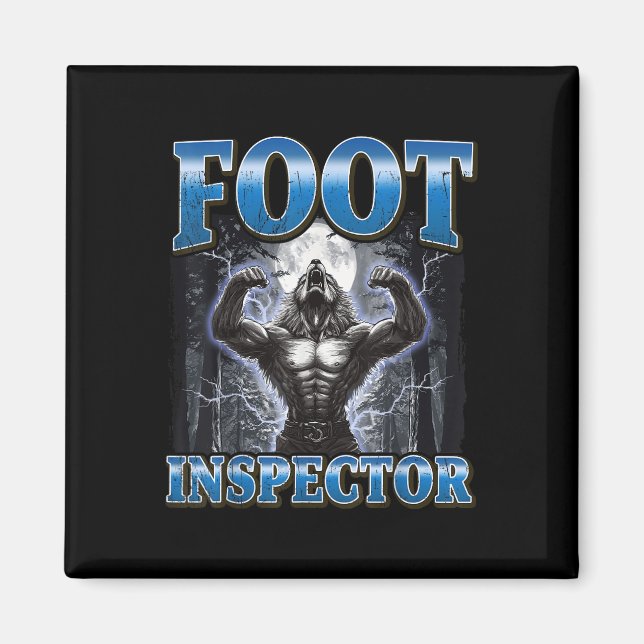 Foot Inspector Funny Werewolf Meme Magnet (Vorne)
