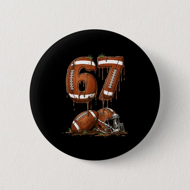 Football 67 Six Seven Meme Funny 6-7 Drip American Button (Vorderseite)