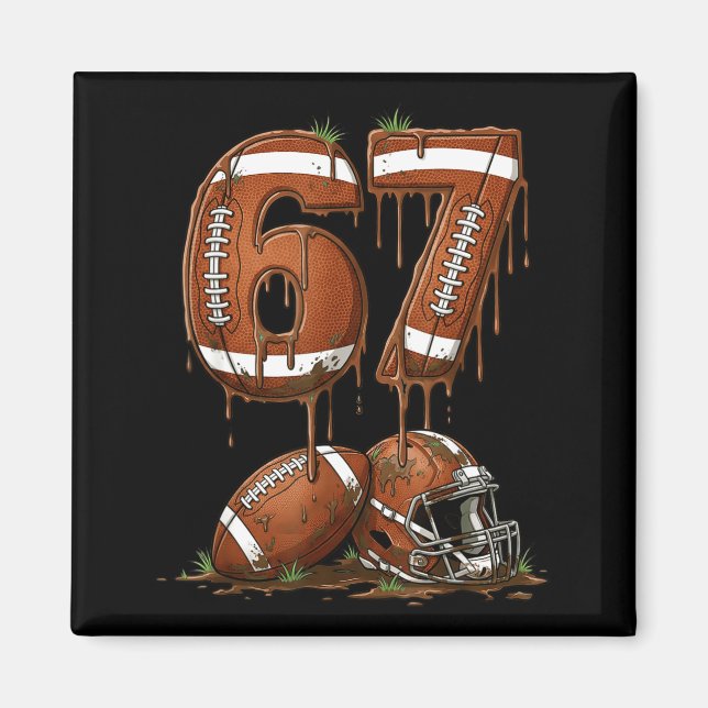 Football 67 Six Seven Meme Funny 6-7 Drip American Magnet (Vorne)