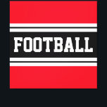 FOOTBALL Bright Schwarz-weiß Racing Streifen Leinwanddruck<br><div class="desc">Dieses sportliche Design mit feinem FOOTBALL-Text in einem farblich hervorgehobenen,  breiten schwarzen Streifen mit zwei weißen Rennstreifen vor einem hellroten Hintergrund.</div>