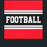 FOOTBALL Bright Schwarz-weiß Racing Streifen Leinwanddruck<br><div class="desc">Dieses sportliche Design mit feinem FOOTBALL-Text in einem farblich hervorgehobenen,  breiten schwarzen Streifen mit zwei weißen Rennstreifen vor einem hellroten Hintergrund.</div>