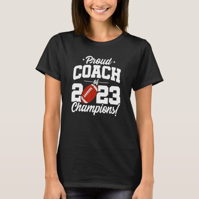 Football Coach Champions 2023 School Football Co T-Shirt (Vorderseite)