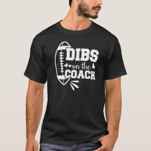 Football Coach Girlfriend Dibs auf Coach Premiu T-Shirt