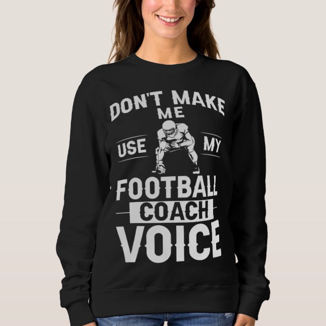 Football Coach Quotes Game Player Training Field   Sweatshirt (Vorderseite)