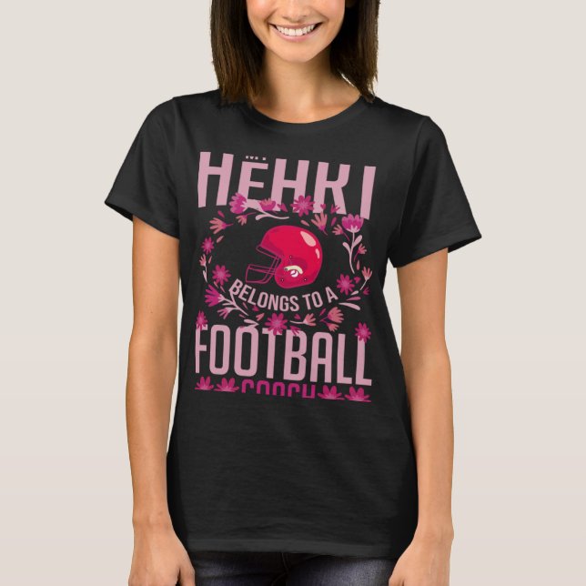 Football Ehefrau Girlfriend Quotes Game Coach Play T-Shirt (Vorderseite)