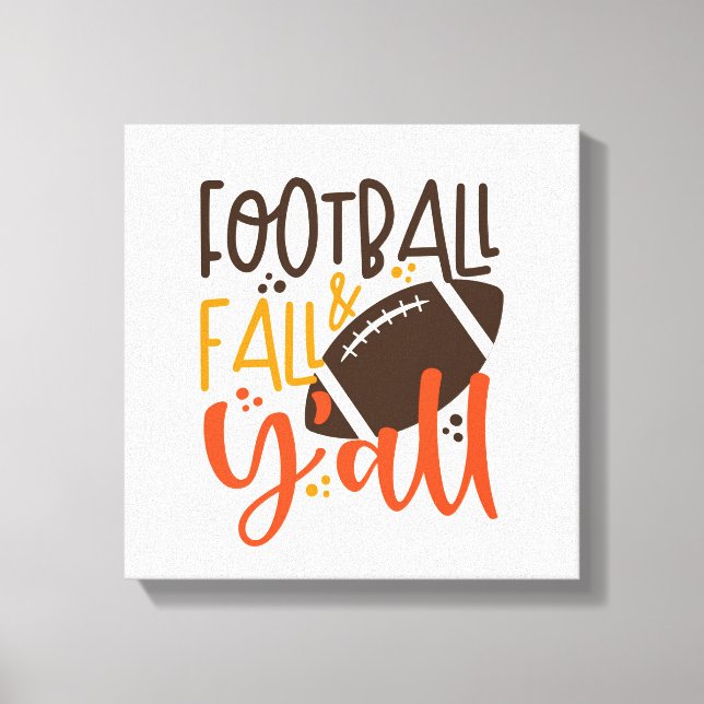 Football Fall & Y'all Leinwanddruck (Vorderseite)