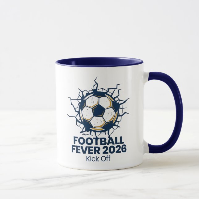 Football Fever 2026 Kick Off Soccer  Tasse (Rechts)