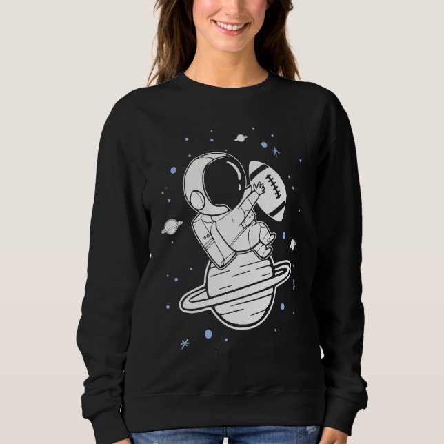 Football Game Season Astronaut Professional Footba Sweatshirt (Vorderseite)