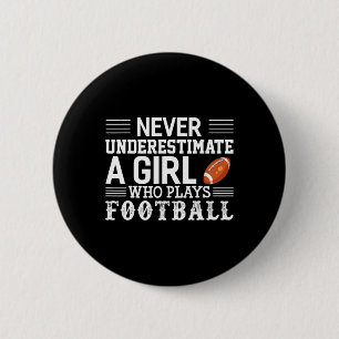 Football Girl unterschätzt nie ein Mädchen, das sp Button