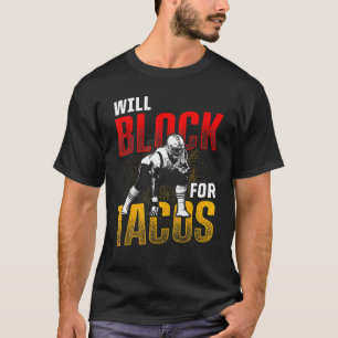 Football Lineman für Tacos Offensive Defensive Pla T-Shirt