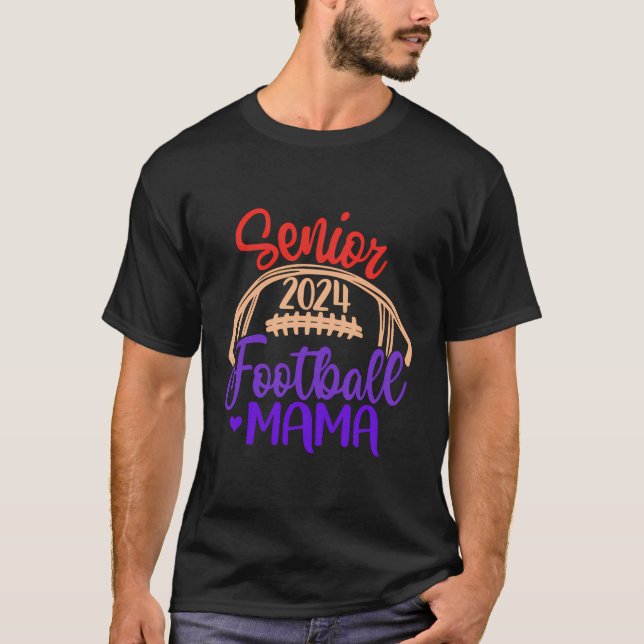Football Mama Senior 2024 Class of 24 Football Mam T-Shirt (Vorderseite)