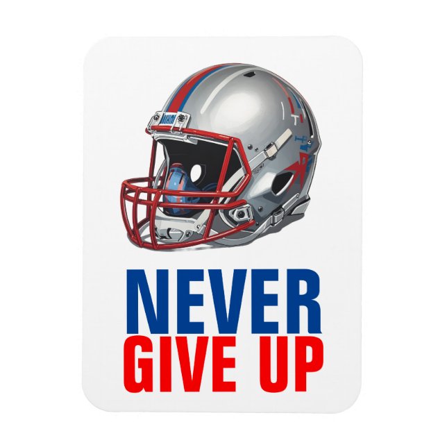 Football Motivational Never Give Up  Magnet (Vertikal)
