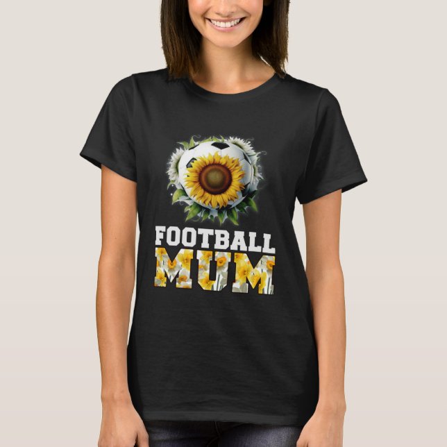 Football Mum 2023 Sunflowers Daffodils Soccer moth T-Shirt (Vorderseite)