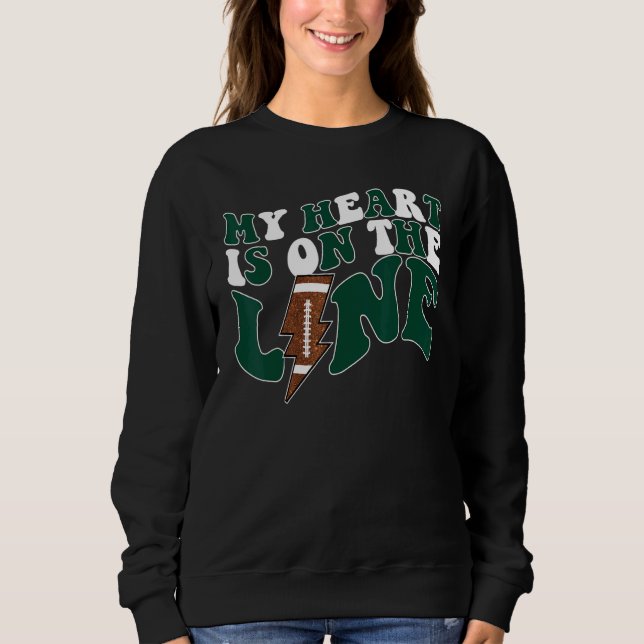 Football My Heart Is On The Line Offensive Lineman Sweatshirt (Vorderseite)