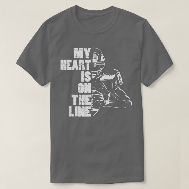 Football My Heart Is On The Line Offensive Lineman T-Shirt (Design vorne)