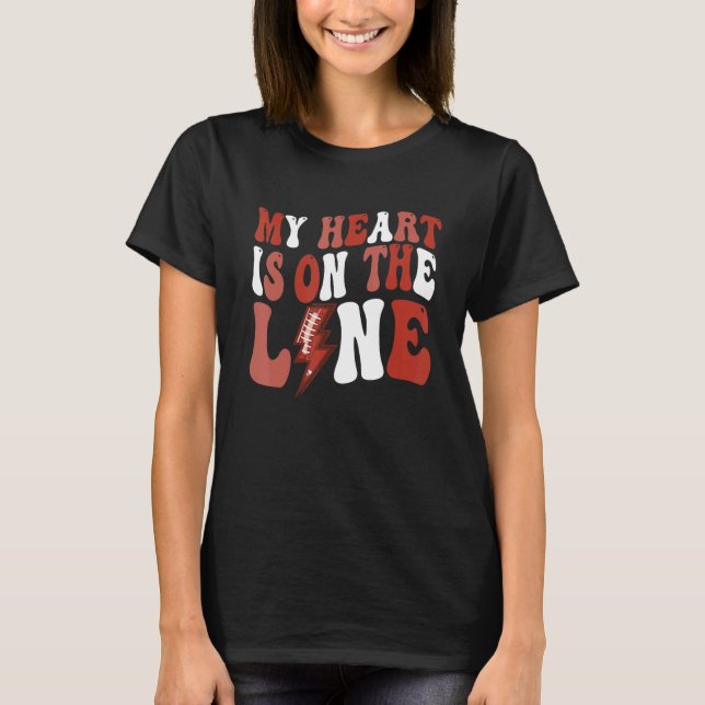 Football My Heart Is On The Line Offensive Lineman T-Shirt (Vorderseite)