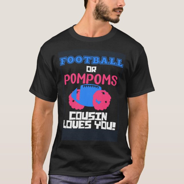 Football OR Pompoms Your Cousin Loves You Gender R T-Shirt (Vorderseite)