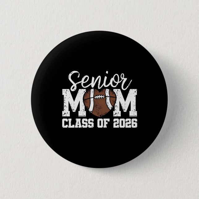 Football Senior Mom Cl Of 2026 Graduate Senior Mam Button (Vorderseite)