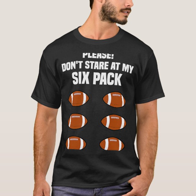 Football    Six Pack Quote Joke Football T-Shirt (Vorderseite)