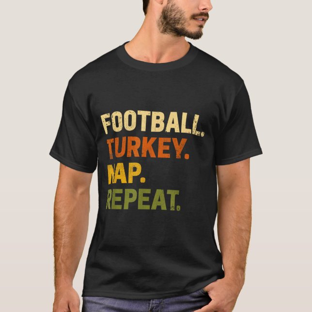 Football Turkey Nap Repeat Thanksgiving Costume Le T-Shirt (Vorderseite)