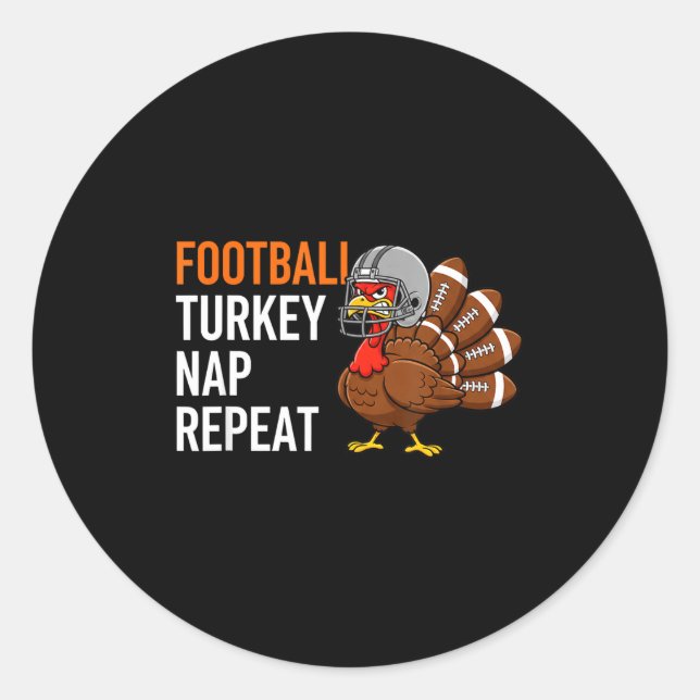 Football Turkey Nap Repeat - Thanksgiving Dad &amp Runder Aufkleber (Vorderseite)