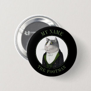 FOOTMAN CAT Name Tag Abzeichen Button Button III