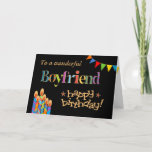 For Boyfriend Chic Candles, Bunting Birthday Card Karte<br><div class="desc">A bright and colourful Birthday card for a Boyfriend,  with Birthday Cake Candles,  Bunting and Stars and the word,  'Boyfriend' in patterned lettering,  outlined in gold-effect (not metallic ink) and Happy Birthday,  also in gold-effect,  all on a black background. A digital design by Judy Adamson.</div>