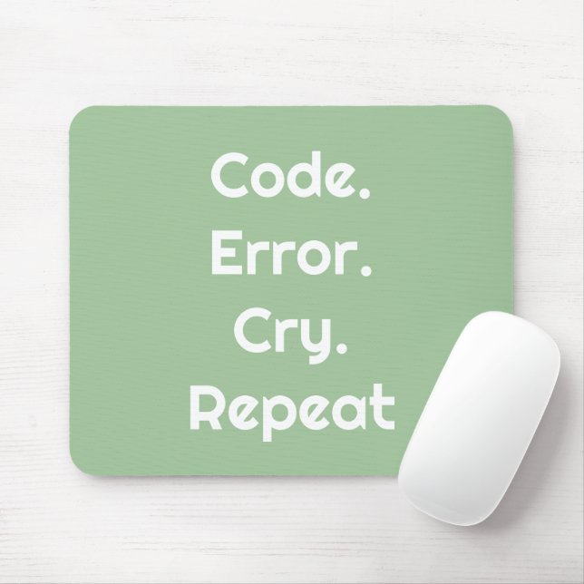 For Coders & Tech Pros – Code. Error. Cry. Repeat  Mousepad (Mit Mouse)